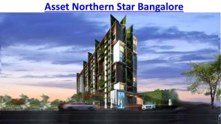 Asset Northern Star in Bangalore