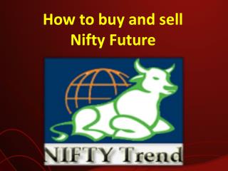 How to buy and sell Nifty Future