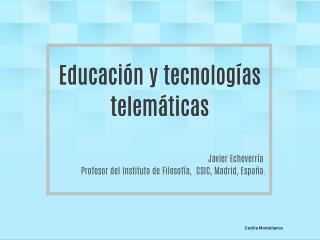 EDUCACIÓN Y TECNOLOGÍAS TELEMÁTICAS