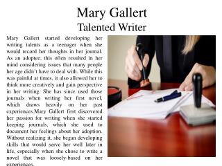 Mary Gallert - Talented Writer