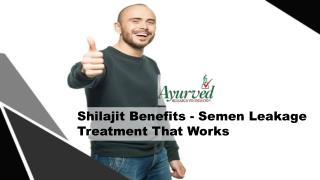 Shilajit Benefits - Semen Leakage Treatment That Works