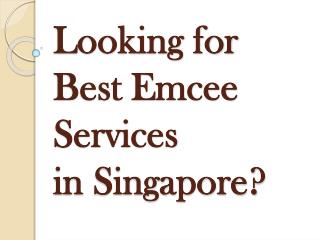 Are You Looking Best Emcee Services in Singapore?
