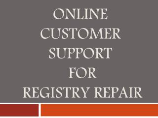 Online Customer Support for registry repair