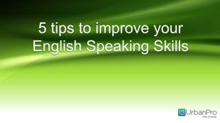5 tips to improve your English speaking skills