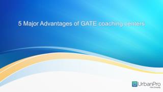 5 major advantages of gate coaching centers