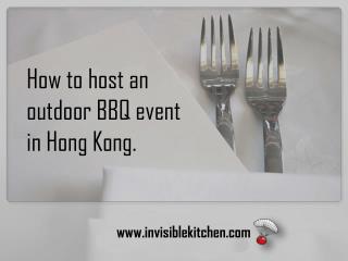 BBQ Catering | How to Host an Outdoor BBQ Event in Hong Kong