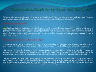 Speedy and also Simple Pay day Loans - Are They for You?