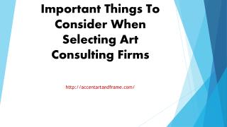 Important Things To Consider When Selecting Art Consulting Firms