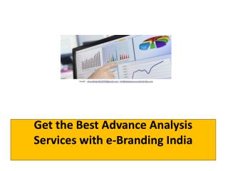 Get the Best Advance Analysis Services with e-Branding India