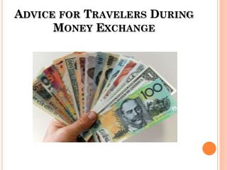 Advice for Travelers During Money Exchange