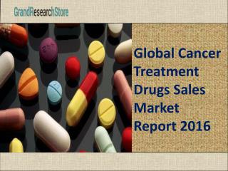 Global Cancer Treatment Drugs Sales Market Report 2016