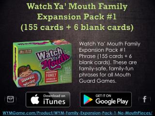 Watch Ya Mouth Family Expansion Pack #1 (155 cards 6 blank cards)