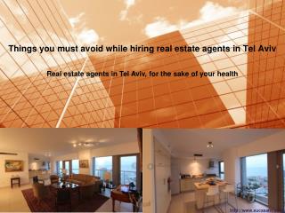 Things you must avoid while hiring real estate agents in Tel Aviv
