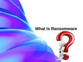 What Is Ransomware
