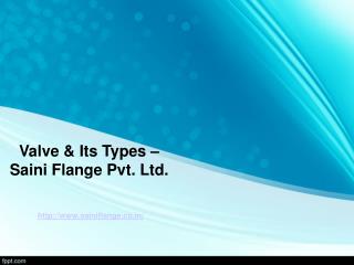 Valve & Its Types - Saini Flange Pvt.Ltd.
