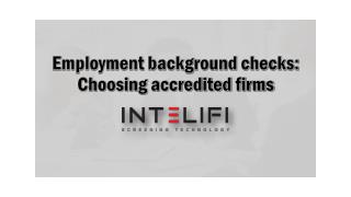 Employment background checks: Choosing accredited firms