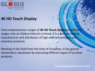 4K HD Touch Display