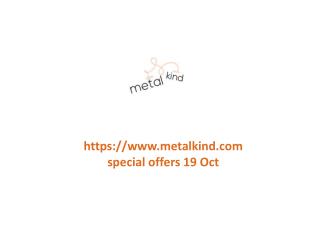 www.metalkind.com special offers 19 Oct