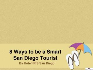 8 Ways to be a Smart San Diego Tourist