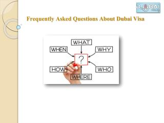 Frequently Asked Questions About Dubai Visa
