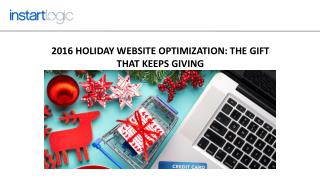 2016 Holiday Website Optimization: The Gift That Keeps Giving