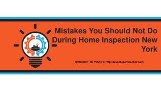 Mistakes You Should Not Do During Home Inspection New York