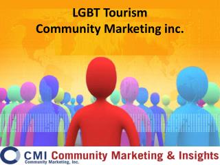 LGBT Tourism Initiative Community Marketing & Insights