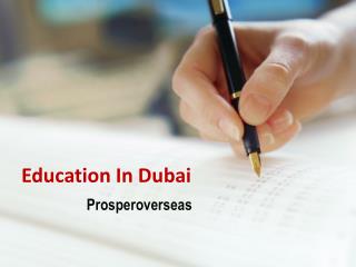 Study in Dubai, Study Abroad Dubai, Study Abroad Consultants for Dubai, Dubai Education Consultants in Hyderabad