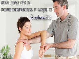 Check These Tips to Choose Chiropractors in Austin, TX
