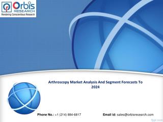 Arthroscopy Industry 2024 Forecasts Research Report – OrbisResearch