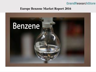Europe Benzene Market Report 2016