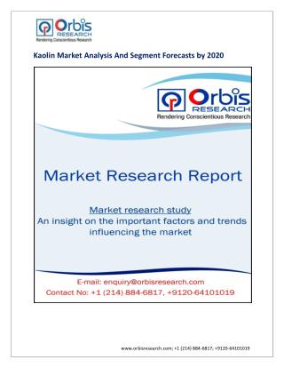 Kaolin Industry 2020 Forecasts Research Report - OrbisResearch