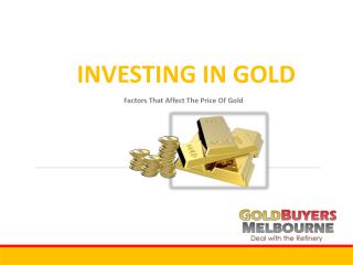 Factors That Affect the Price of Gold
