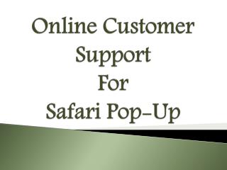 Online Customer Support For Safari Pop-UP