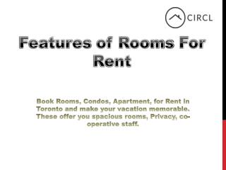 Features of Rooms For Rent