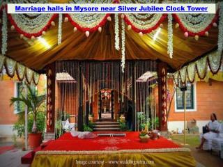 Marriage halls in Mysore near Silver Jubilee Clock Tower