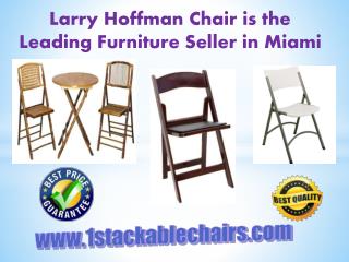 Larry Hoffman Chair is the Leading Furniture Seller in Miami