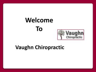 Produce High Levels of Patient Satisfaction at Vaughn Chiropractic