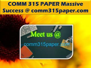 COMM 315 PAPER Massive Success @ comm315paper.com