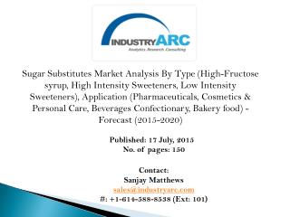 Sugar Substitutes Market: high use of sugar substitute for baking industry to decrease the calorie count in the products