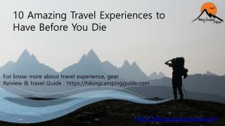Amazing Travel Experiences to Have Before You Die