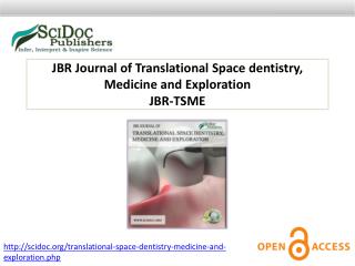JBR Journal of Translational Space dentistry, Medicine and Exploration