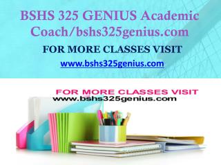 BSHS 325 GENIUS Focus Dreams/bshs325genius.com