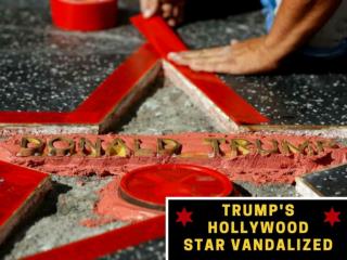 Trump's Hollywood star vandalized