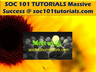 SOC 101 TUTORIALS Massive Success @ soc101tutorials.com