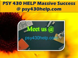 PSY 430 HELP Massive Success @ psy430help.com