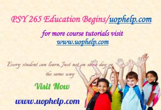 PSY 265 Education Begins/uophelp.com