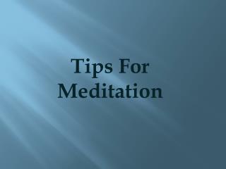 Tips To Get Started With Meditation