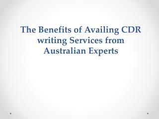 The Benefits of Availing CDR writing Services from Australian Experts