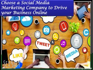 Choose a social media marketing company to drive your business online
